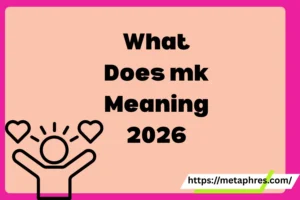 What Does mk Meaning2026