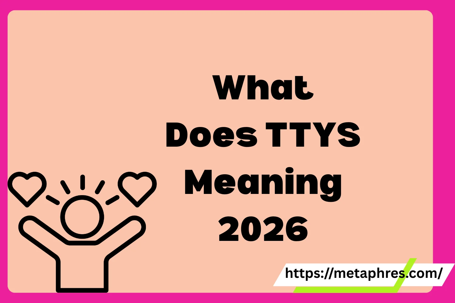 TTYS Meaning2026