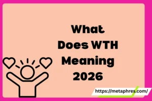 WTH Meaning2026
